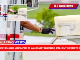 The USPS will make modifications to mail delivery beginning in April. What You Need to Know