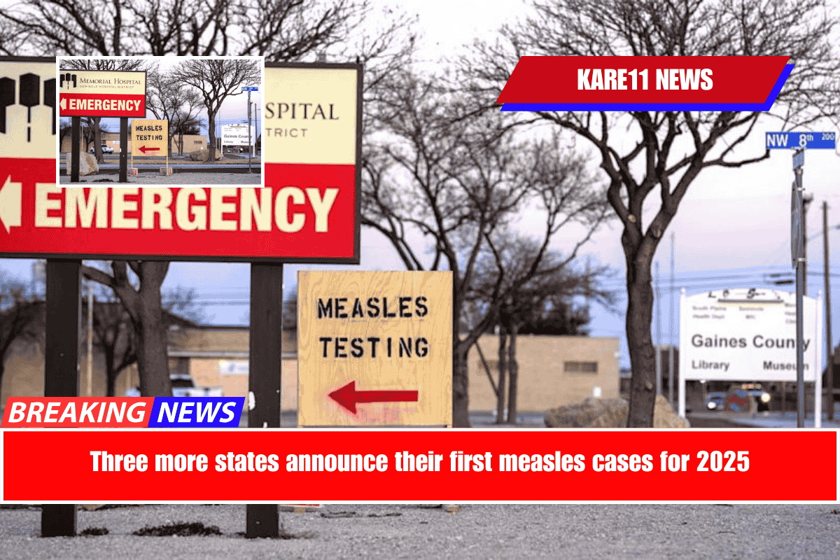 Three more states announce their first measles cases for 2025