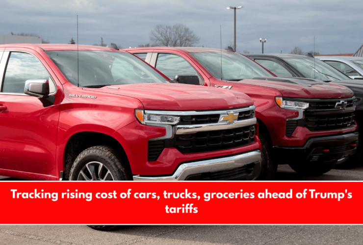 Tracking rising cost of cars, trucks, groceries ahead of Trump's tariffs