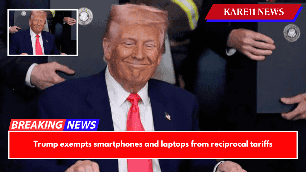 Trump exempts smartphones and laptops from reciprocal tariffs