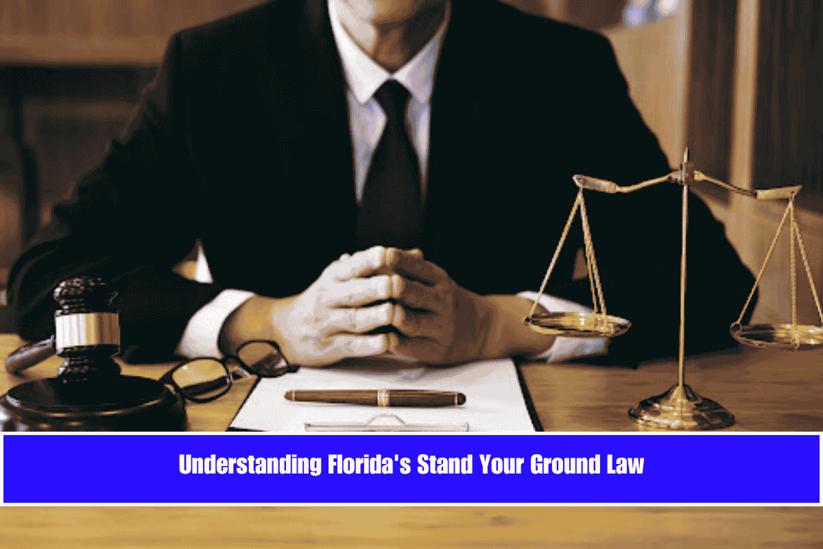 Understanding Florida's Stand Your Ground Law