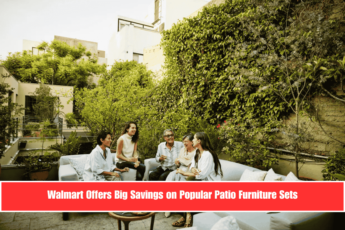 Walmart Offers Big Savings on Popular Patio Furniture Sets