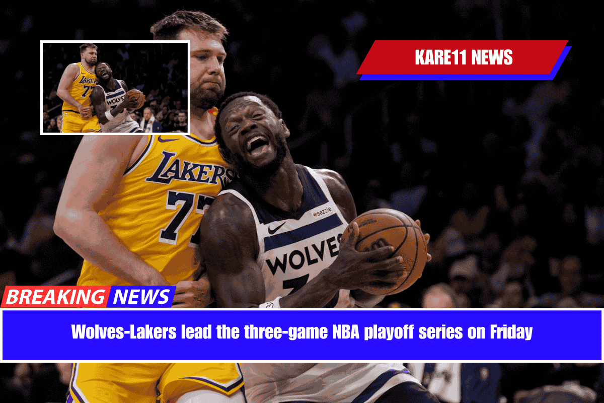 Wolves-Lakers lead the three-game NBA playoff series on Friday