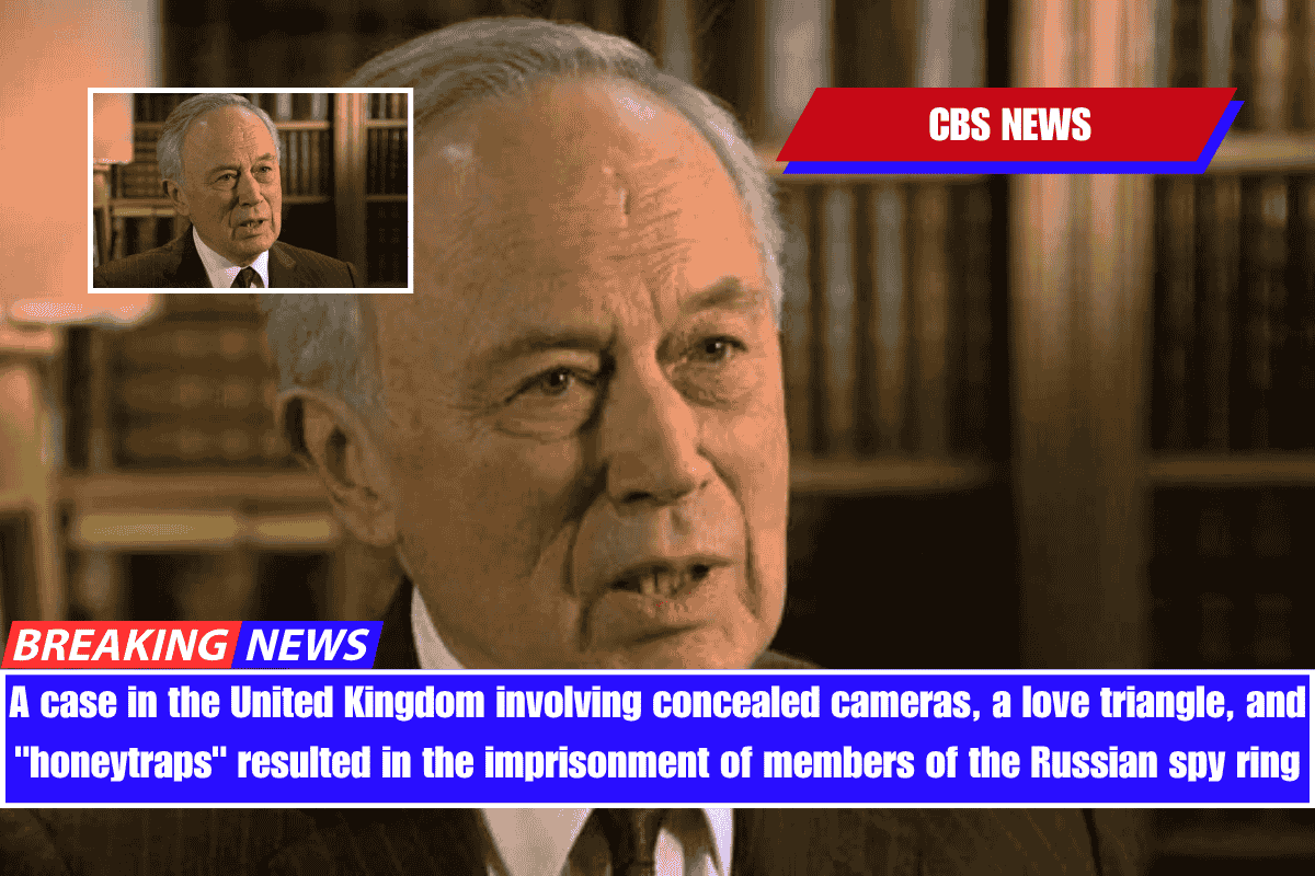 A case in the United Kingdom involving concealed cameras, a love triangle, and honeytraps resulted in the imprisonment of members of the Russian spy ring