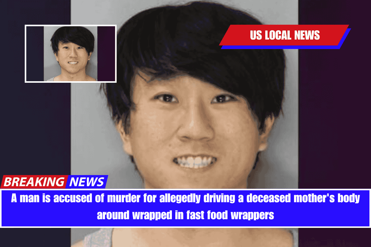 A man is accused of murder for allegedly driving a deceased mother's body around wrapped in fast food wrappers