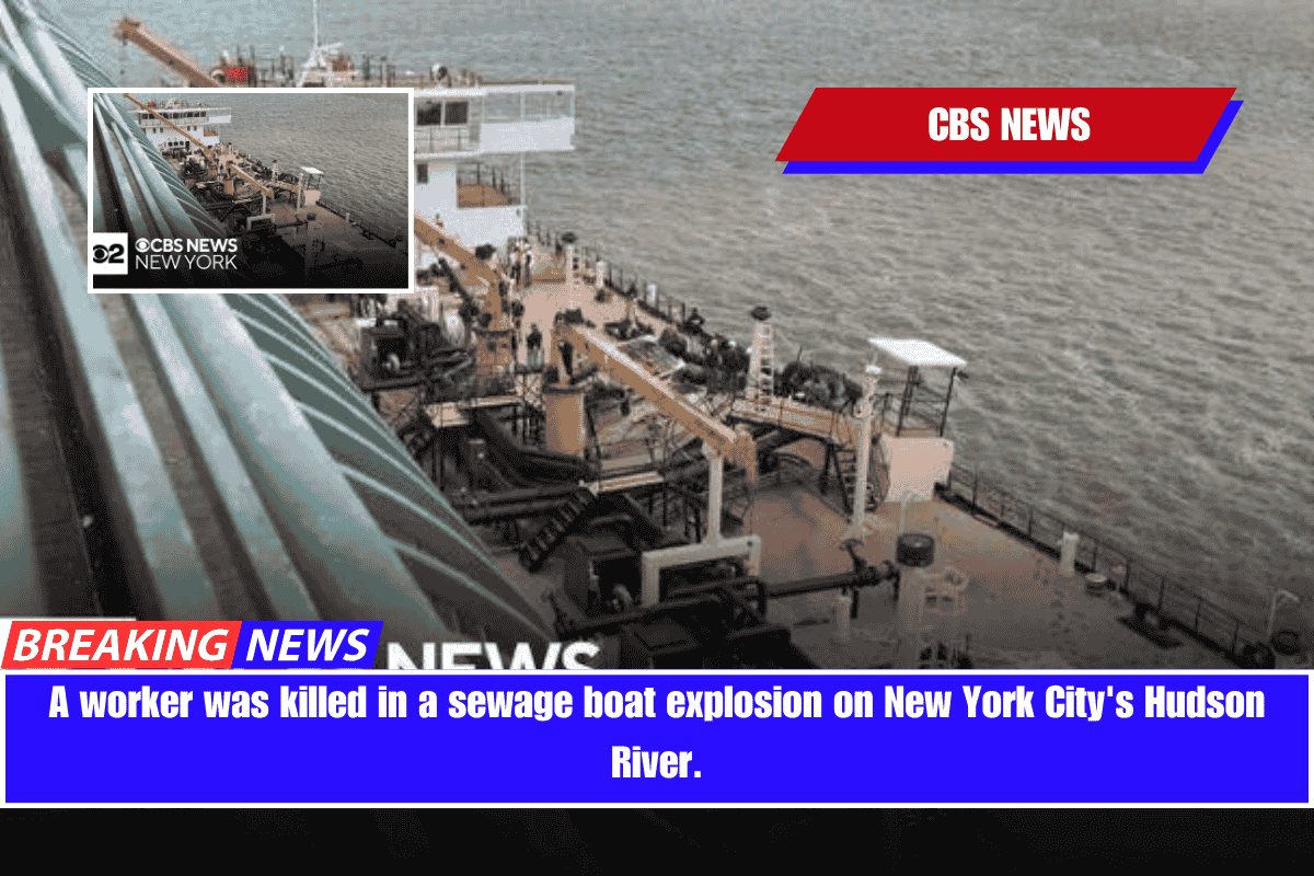 A worker was killed in a sewage boat explosion on New York City's Hudson River.
