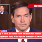 According to Rubio, the United States will soon learn whether Russia is tapping us along in the fight for a ceasefire in Ukraine