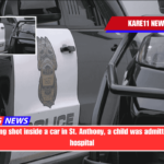 After being shot inside a car in St. Anthony, a child was admitted to the hospital