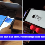 Apple Pay Goes Down in US and UK Payment Outage Leaves Users Frustrated