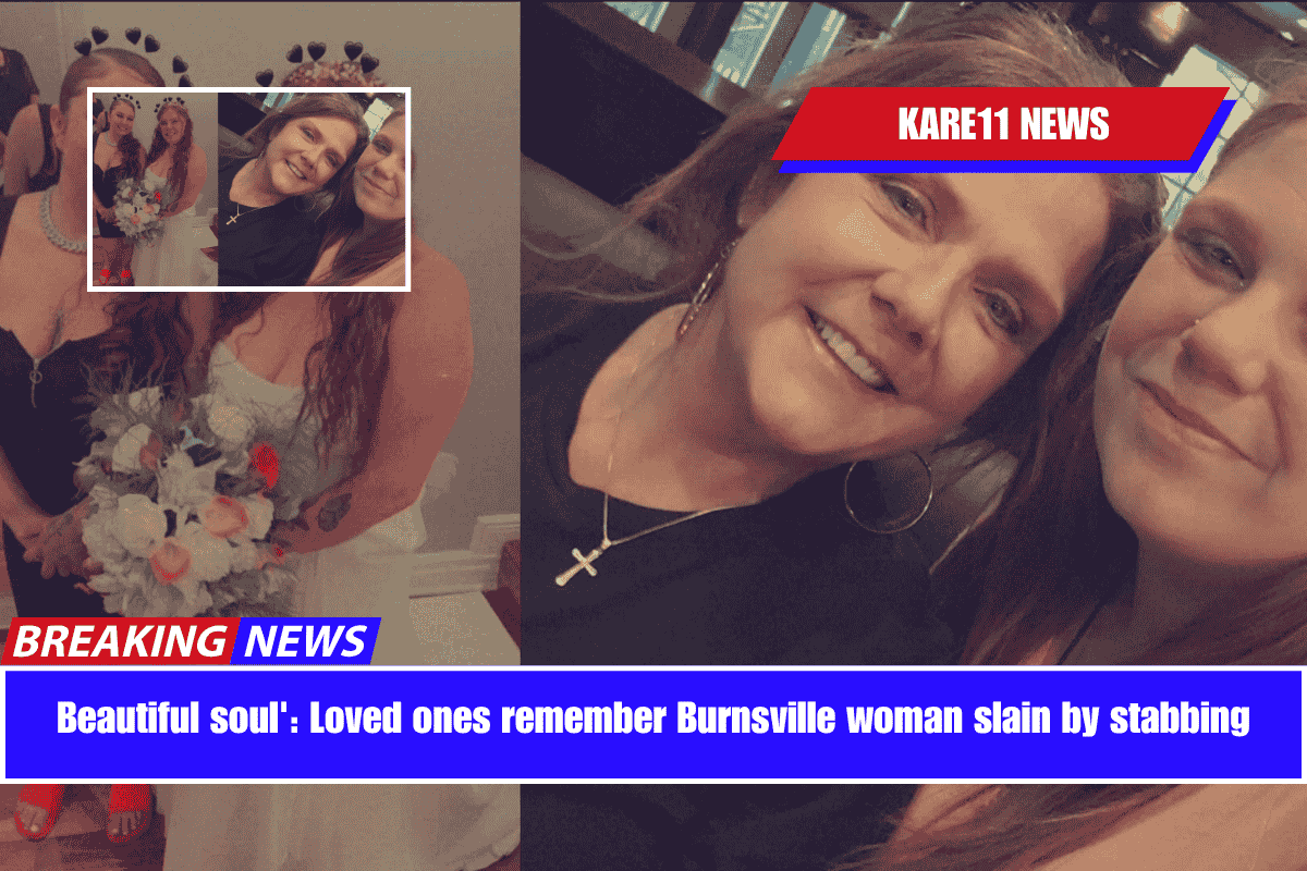 Beautiful soul' Loved ones remember Burnsville woman slain by stabbing