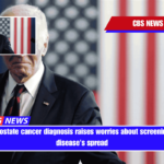 Biden's prostate cancer diagnosis raises worries about screening and the disease's spread