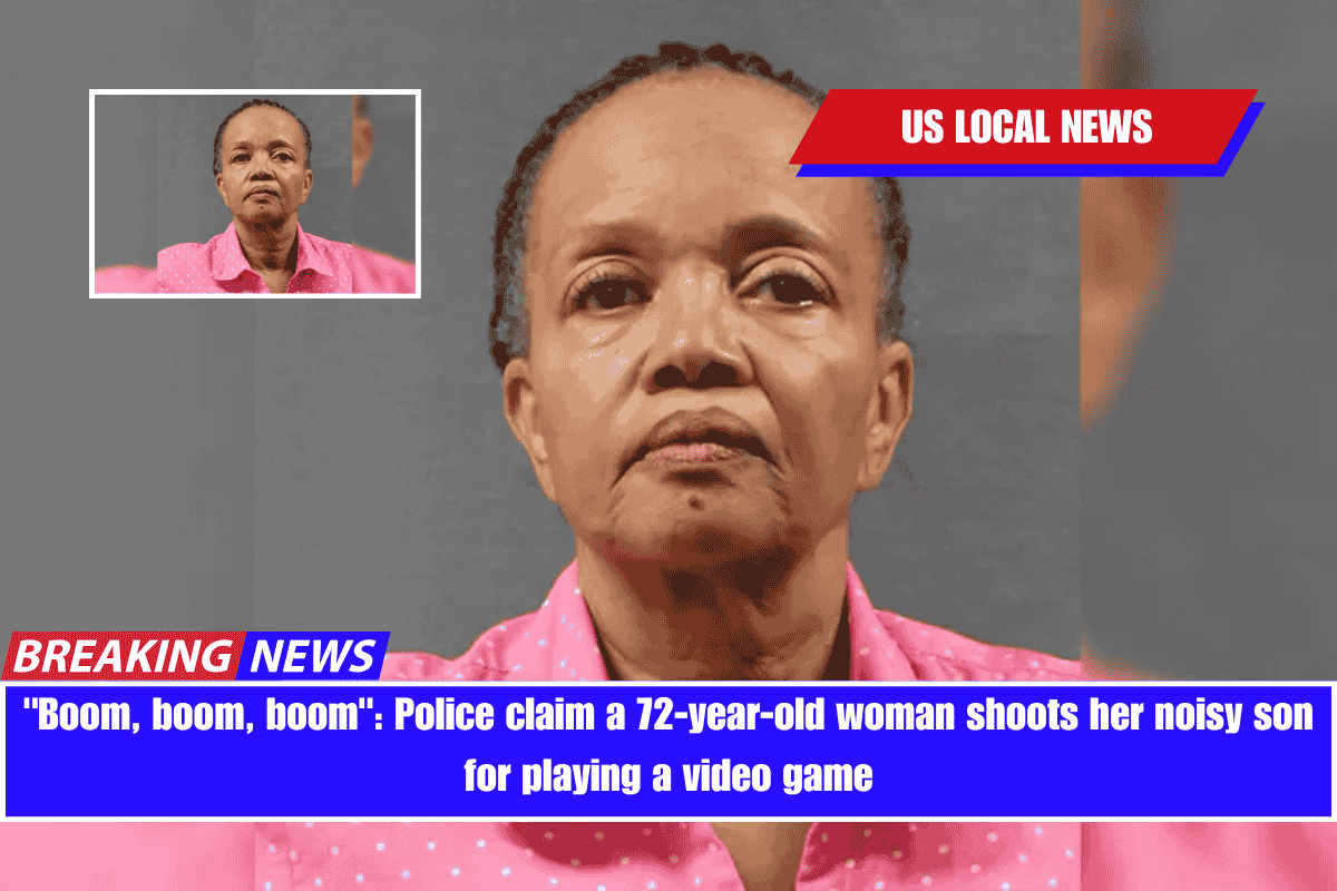 Boom, boom, boom Police claim a 72-year-old woman shoots her noisy son for playing a video game