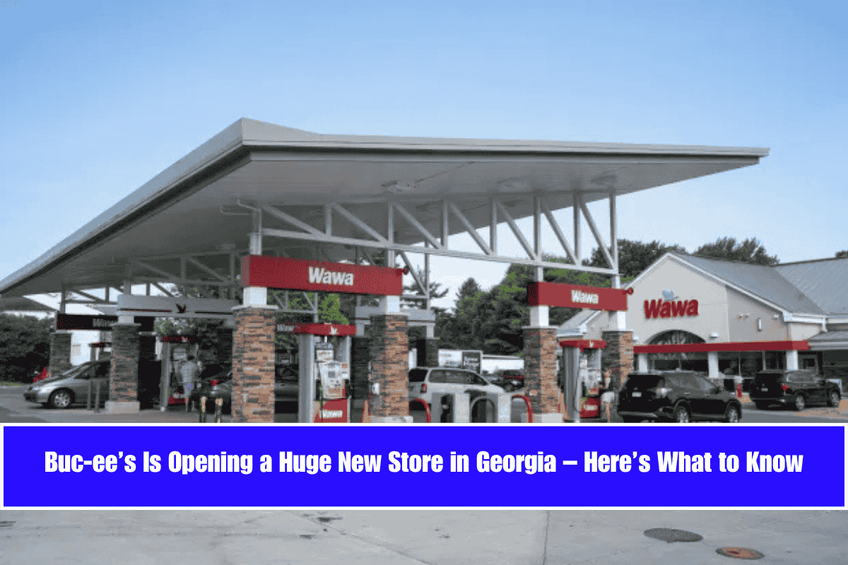 Buc-ee’s Is Opening a Huge New Store in Georgia – Here’s What to Know
