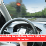 Can South Carolina Police Search My Phone During a Traffic Stop Here's What the Law Says