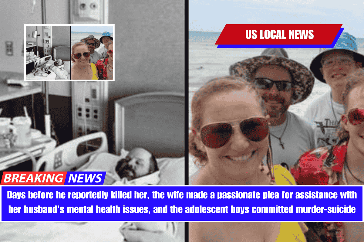Days before he reportedly killed her, the wife made a passionate plea for assistance with her husband's mental health issues, and the adolescent boys committed murder-suicide
