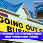 Giant Eagle Parkway Center Store and Pharmacy to Close After 40 Years, Leaving Pittsburgh Residents Scrambling