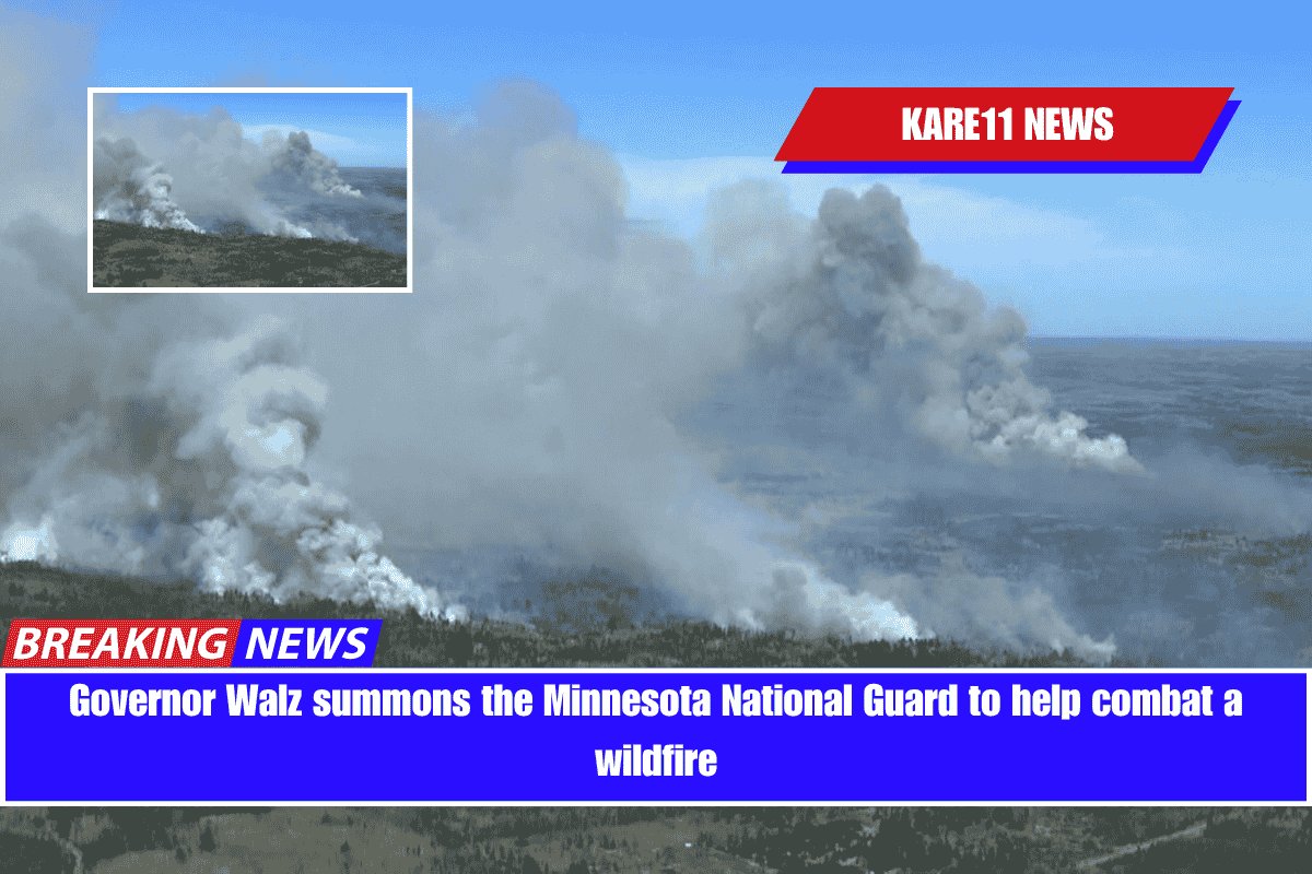 Governor Walz summons the Minnesota National Guard to help combat a wildfire