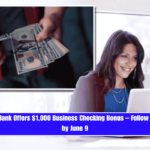 Huntington Bank Offers $1,000 Business Checking Bonus – Follow These Steps by June 9