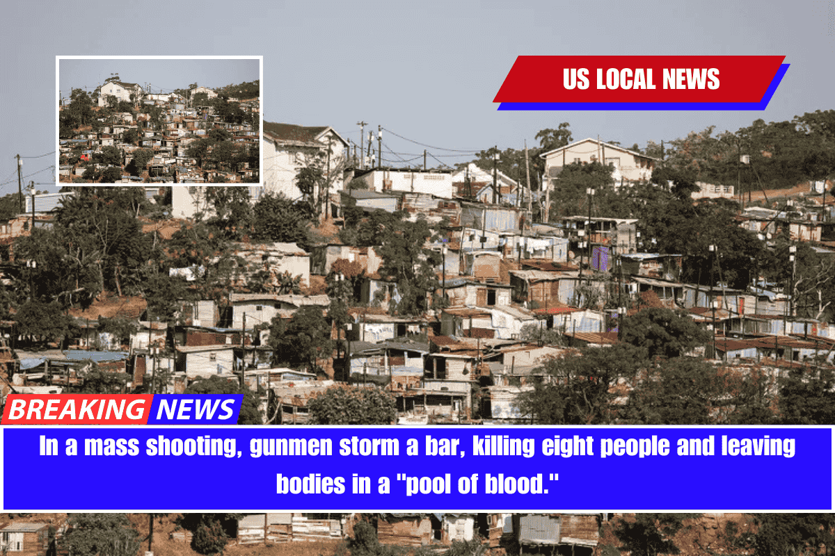 In a mass shooting, gunmen storm a bar, killing eight people and leaving bodies in a pool of blood.