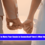 Is It Illegal to Marry Your Cousin in Connecticut Here's What the Law Says