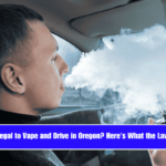 Is It Illegal to Vape and Drive in Oregon Here's What the Law Says