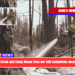 Jenkins Creek and Camp House fires are still completely uncontrolled