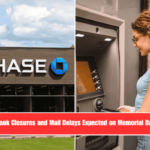 Major Bank Closures and Mail Delays Expected on Memorial Day 2025