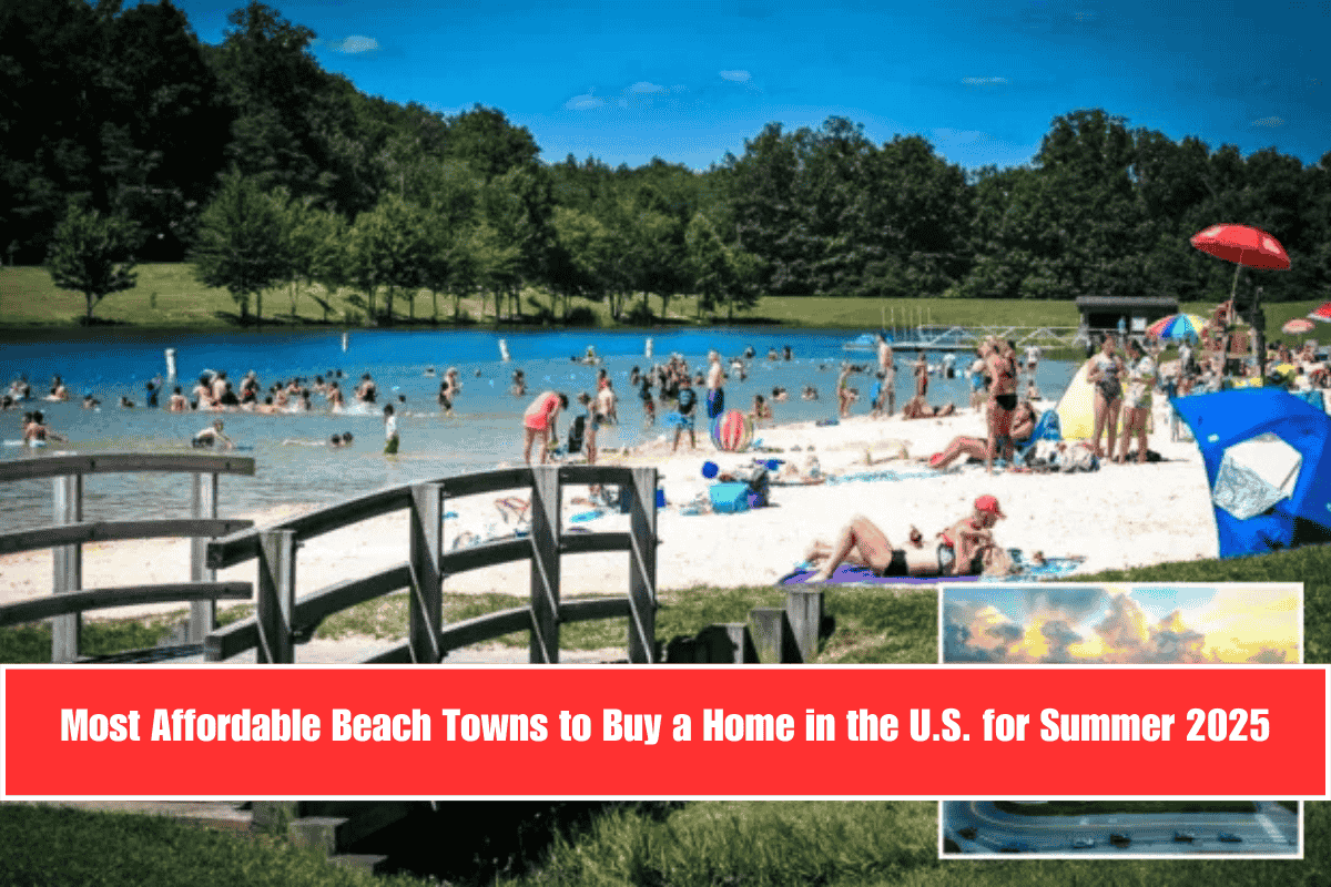 Most Affordable Beach Towns to Buy a Home in the U.S. for Summer 2025