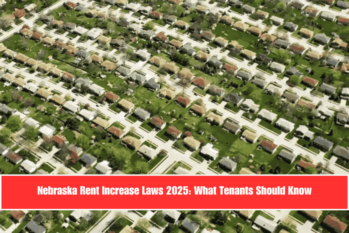 Nebraska Rent Increase Laws 2025 What Tenants Should Know
