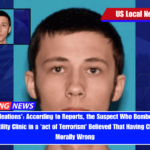 'Nihilistic Ideations' According to Reports, the Suspect Who Bombed the Palm Springs Fertility Clinic in a 'act of Terrorism' Believed That Having Children Was Morally Wrong