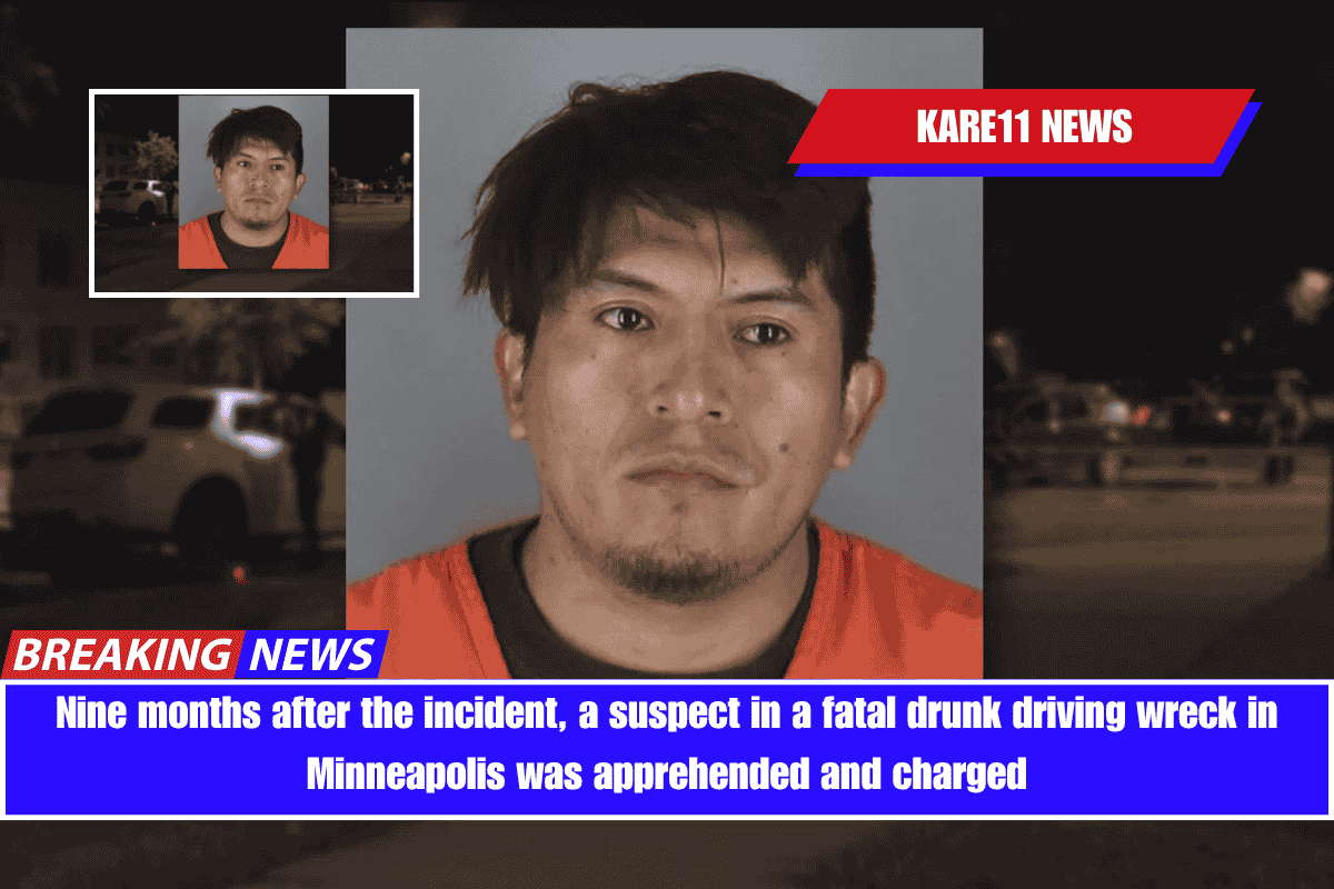 Nine months after the incident, a suspect in a fatal drunk driving wreck in Minneapolis was apprehended and charged