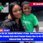 Nothing in the Life Act Despite Bill Author's Praise, State Attorney General Insists Hospital is Not Keeping Brain-dead Pregnant Woman Alive So Her Fetus Can Be Delivered Under 'heartbeat Law'