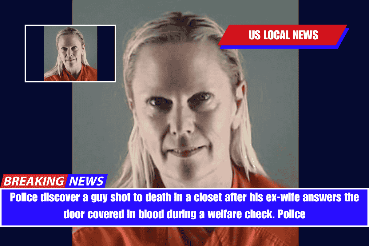 Police discover a guy shot to death in a closet after his ex-wife answers the door covered in blood during a welfare check. Police