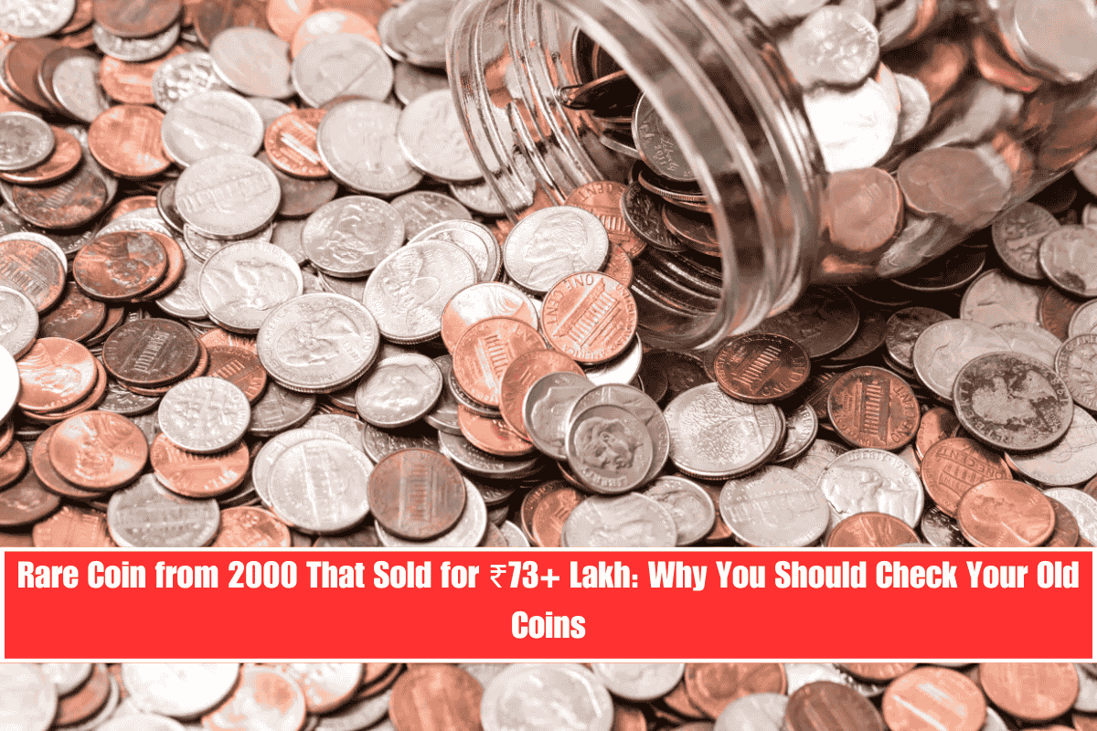 Rare Coin from 2000 That Sold for ₹73+ Lakh Why You Should Check Your Old Coins