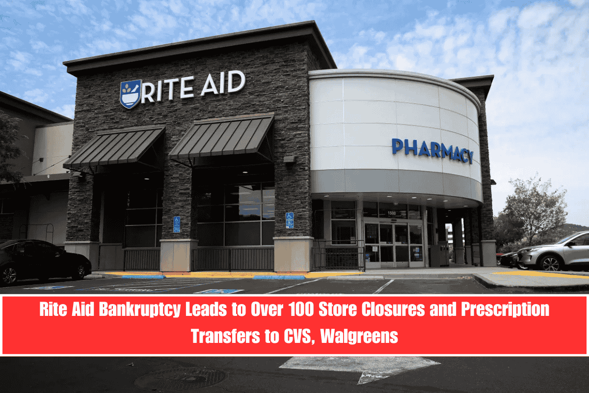 Rite Aid Bankruptcy Leads to Over 100 Store Closures and Prescription Transfers to CVS, Walgreens
