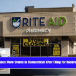 Rite Aid Closes More Stores in Connecticut After Filing for Bankruptcy Again