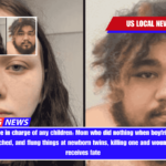 Should never be in charge of any children Mom who did nothing when boyfriend reportedly squeezed, punched, and flung things at newborn twins, killing one and wounding the other, receives fate