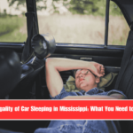 The Legality of Car Sleeping in Mississippi What You Need to Know
