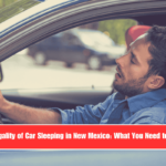 The Legality of Car Sleeping in New Mexico What You Need to Know