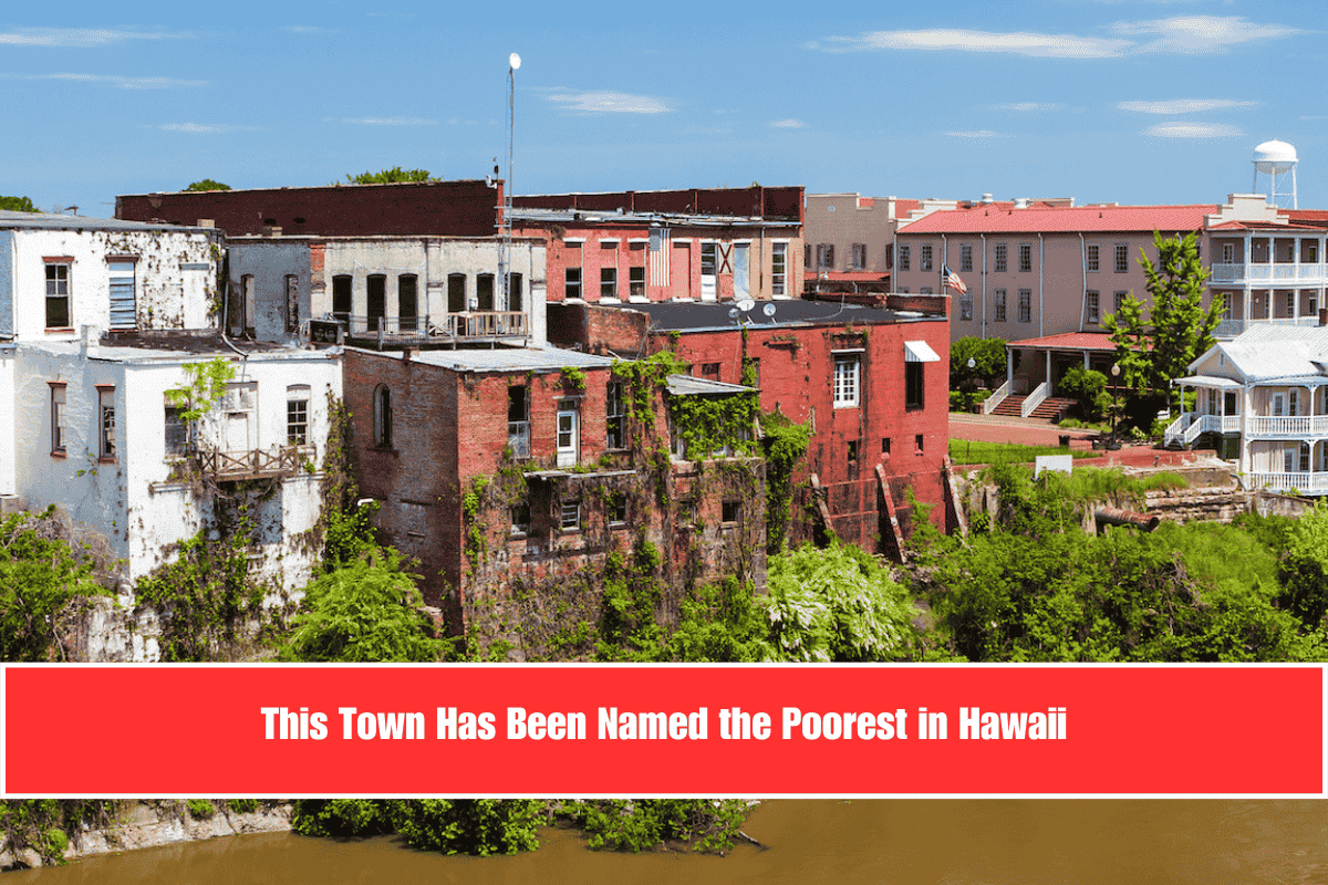 This Town Has Been Named the Poorest in Hawaii