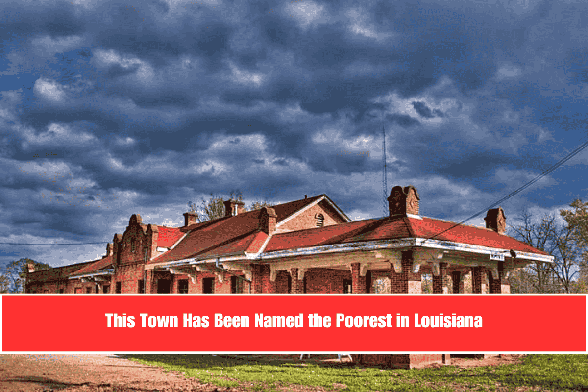 This Town Has Been Named the Poorest in Louisiana