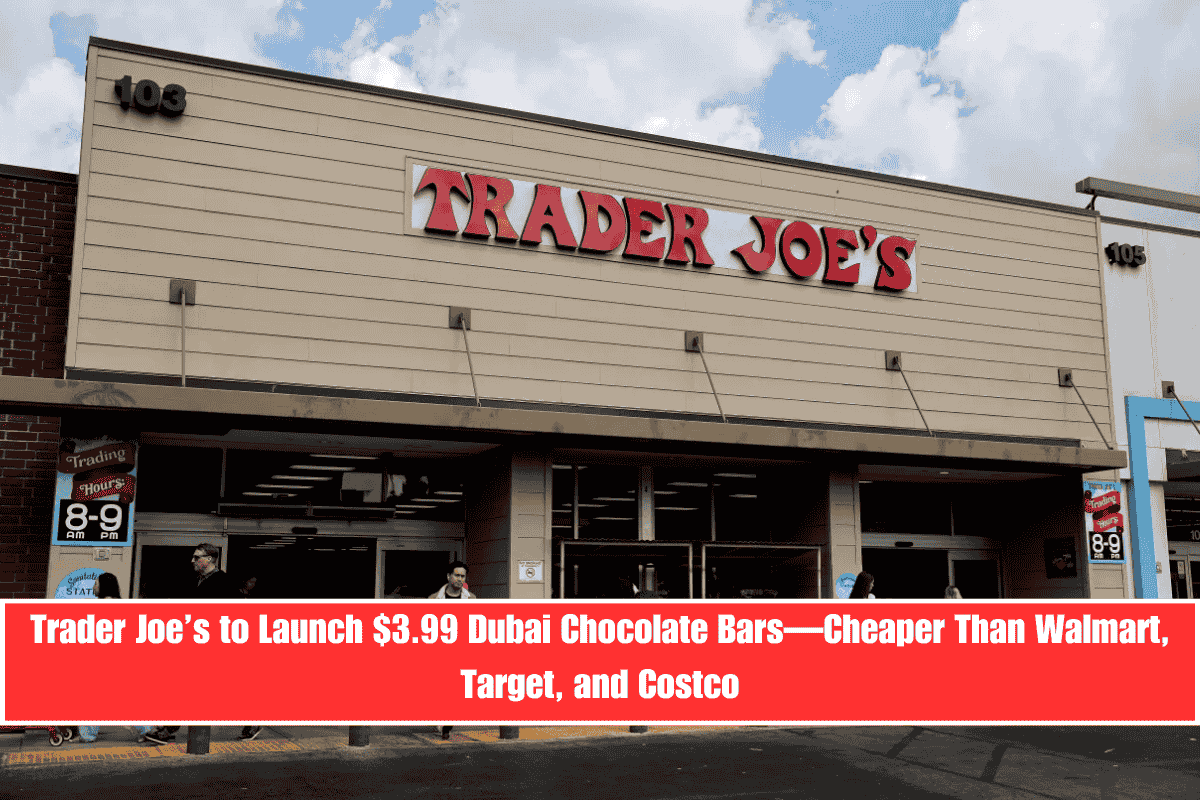 Trader Joe’s to Launch $3.99 Dubai Chocolate Bars—Cheaper Than Walmart, Target, and Costco