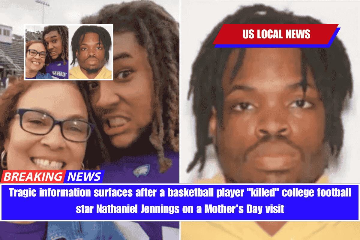 Tragic information surfaces after a basketball player killed college football star Nathaniel Jennings on a Mother's Day visit