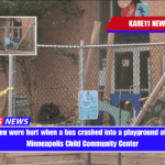 Two children were hurt when a bus crashed into a playground at the South Minneapolis Child Community Center