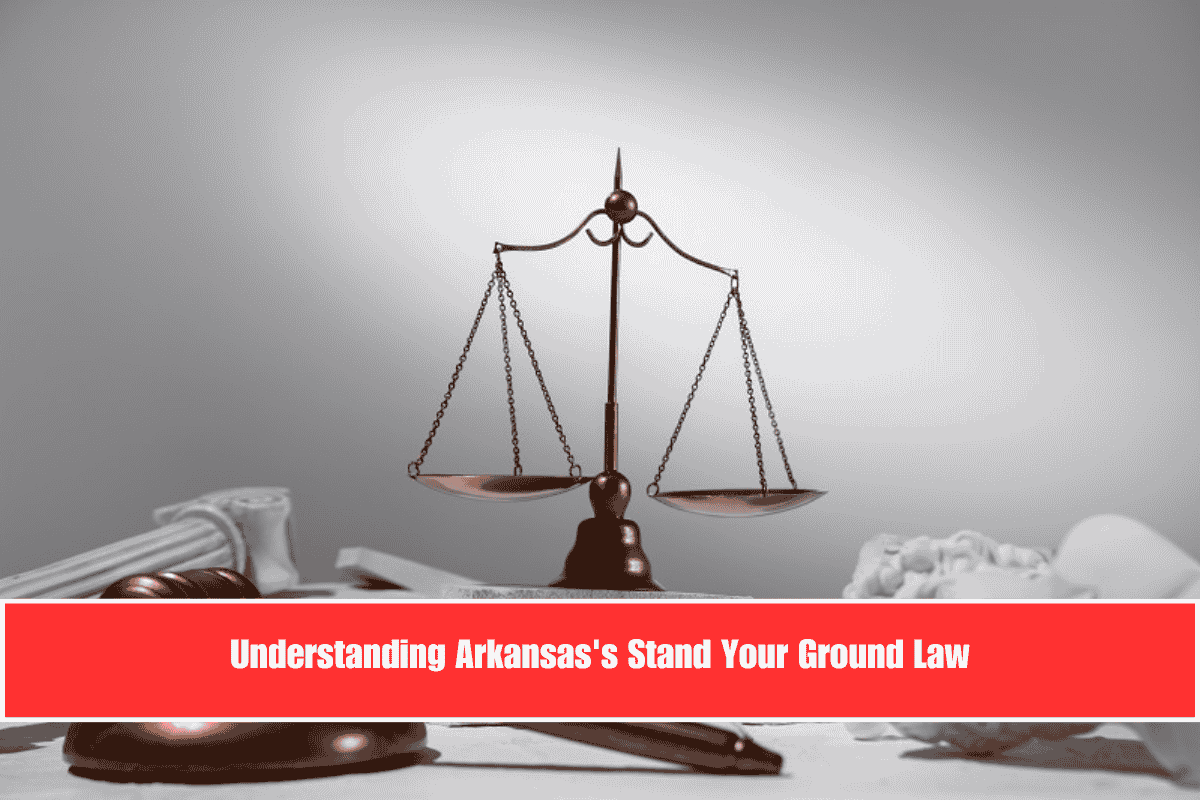 Understanding Arkansas's Stand Your Ground Law