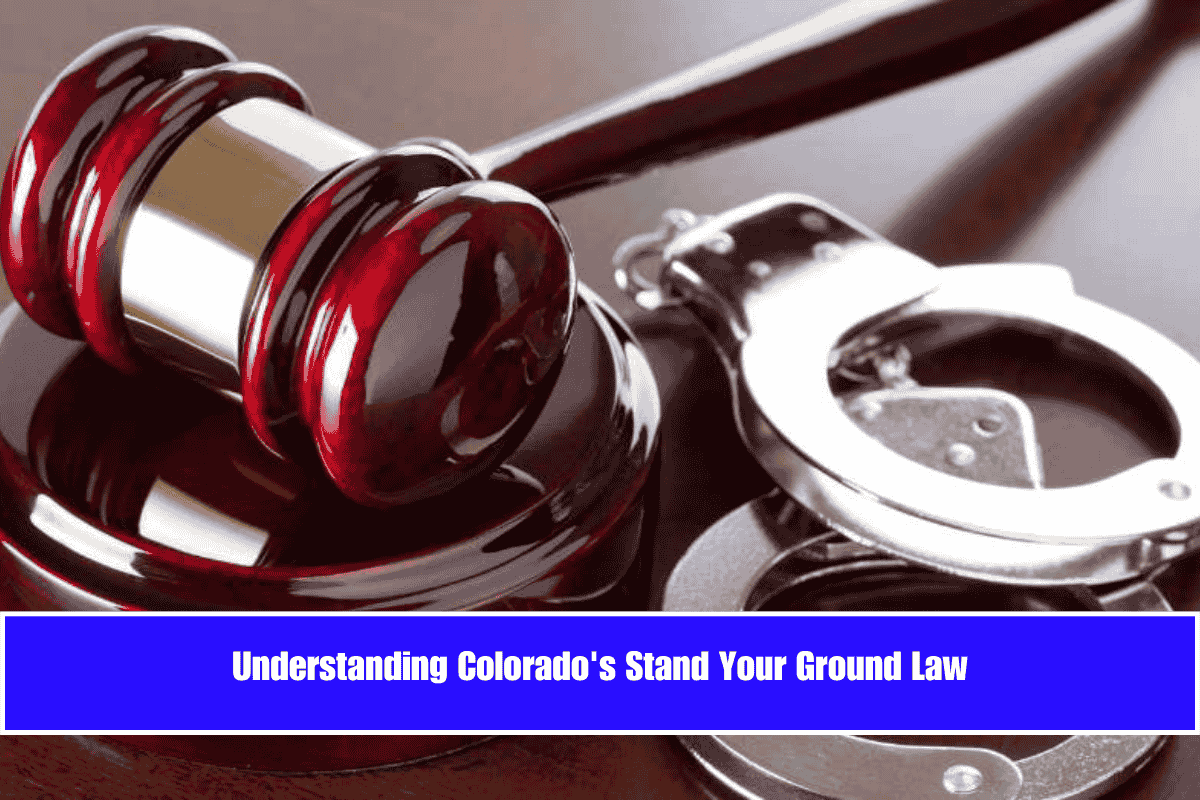 Understanding Colorado's Stand Your Ground Law