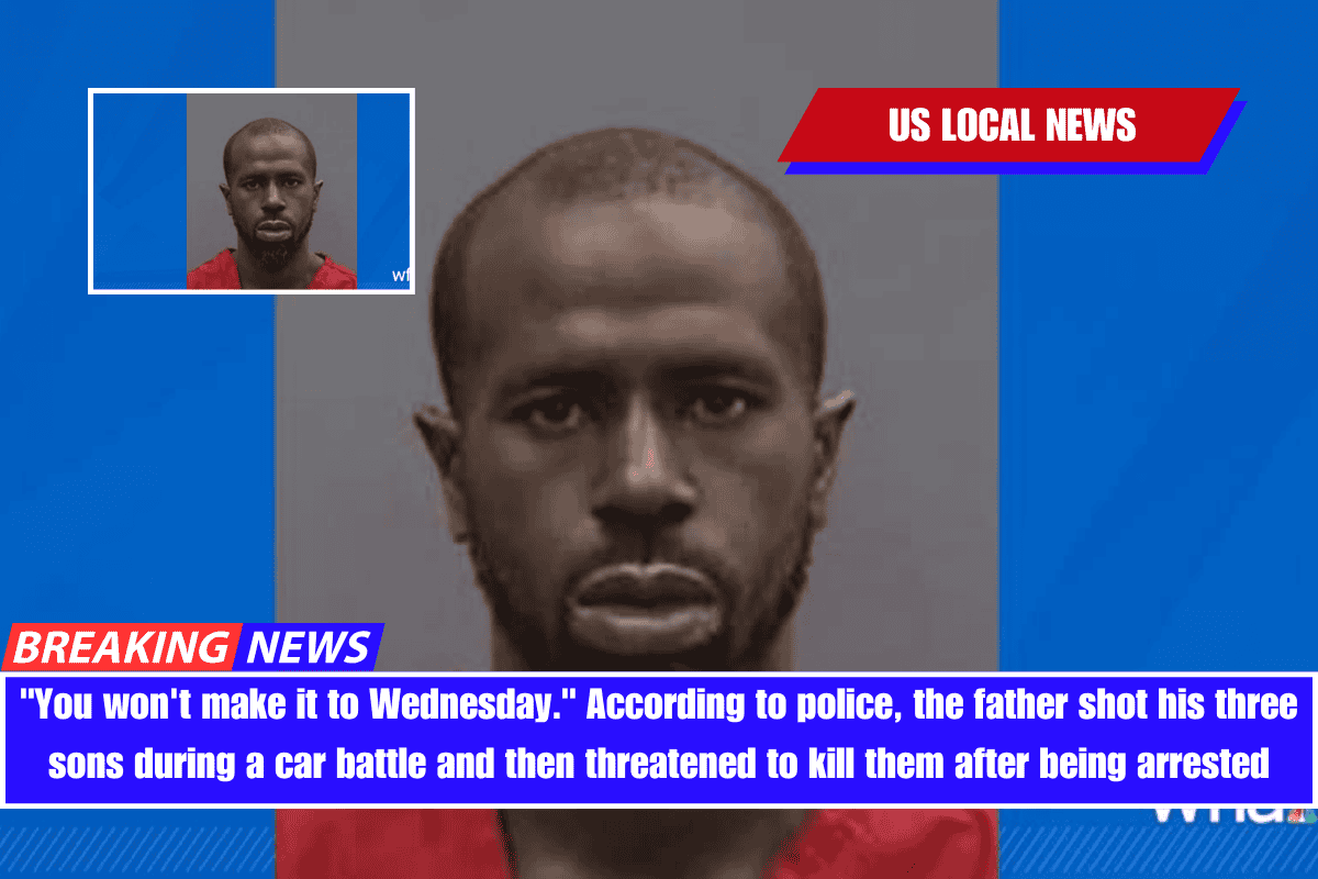 You won't make it to Wednesday. According to police, the father shot his three sons during a car battle and then threatened to kill them after being arrested